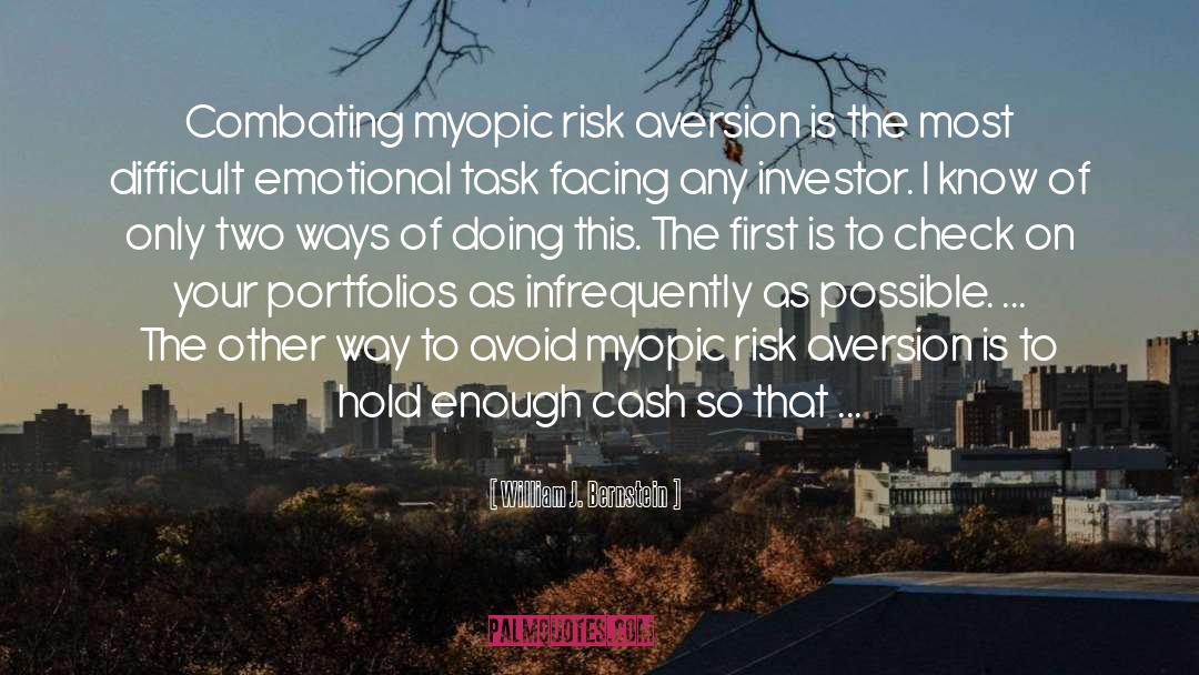 Risk Aversion quotes by William J. Bernstein