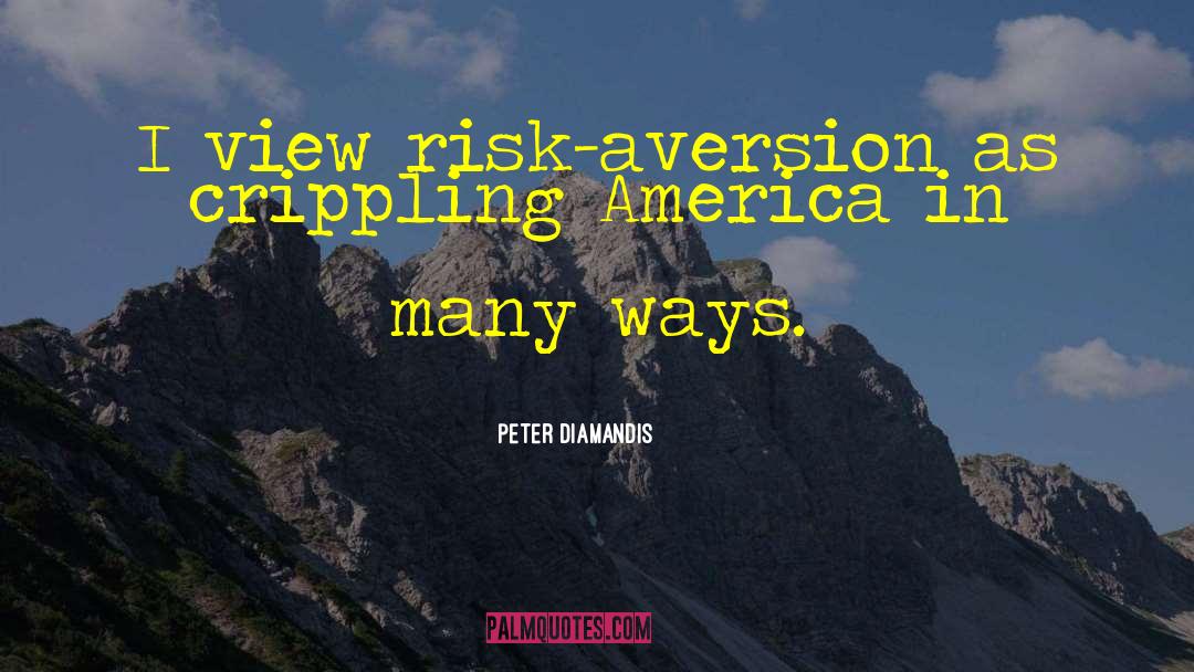 Risk Aversion quotes by Peter Diamandis
