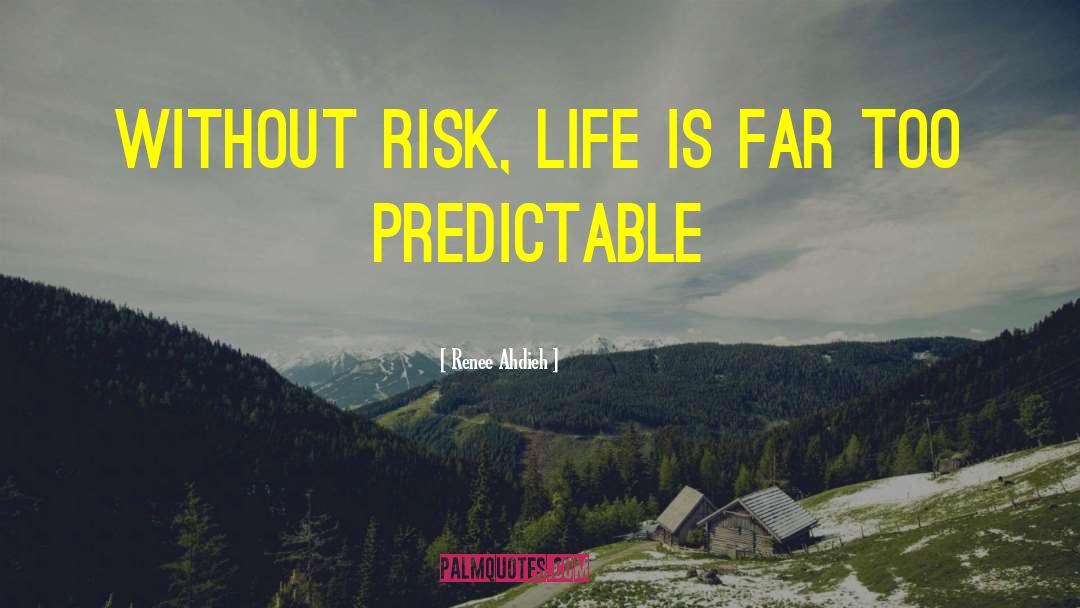 Risk Life quotes by Renee Ahdieh