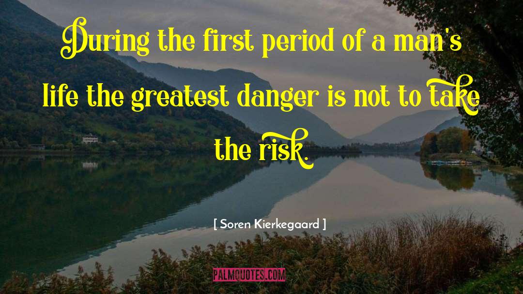 Risk Life quotes by Soren Kierkegaard