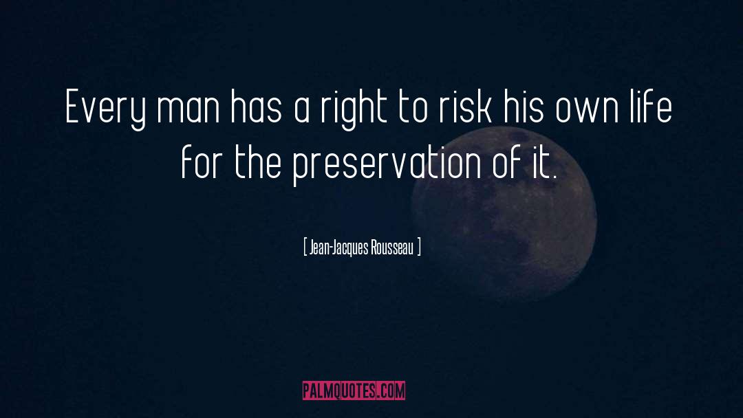 Risk Life quotes by Jean-Jacques Rousseau