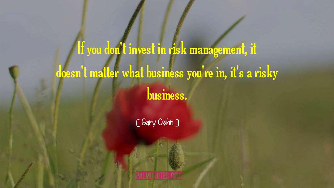 Risk Management quotes by Gary Cohn