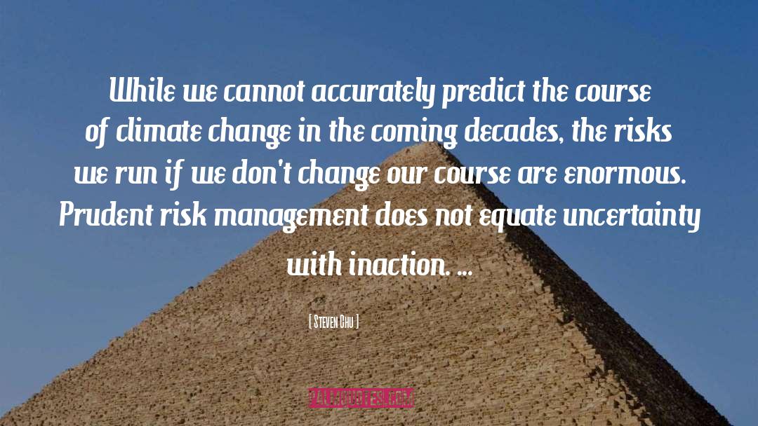 Risk Management quotes by Steven Chu