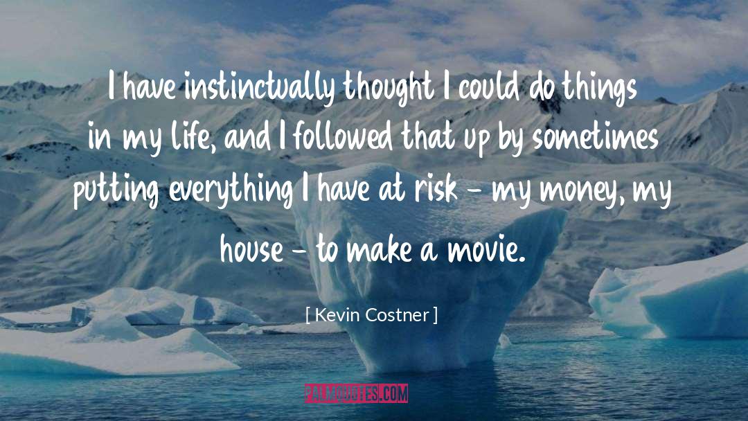 Risk quotes by Kevin Costner