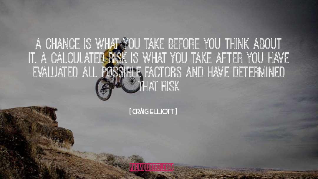 Risk quotes by Craig Elliott