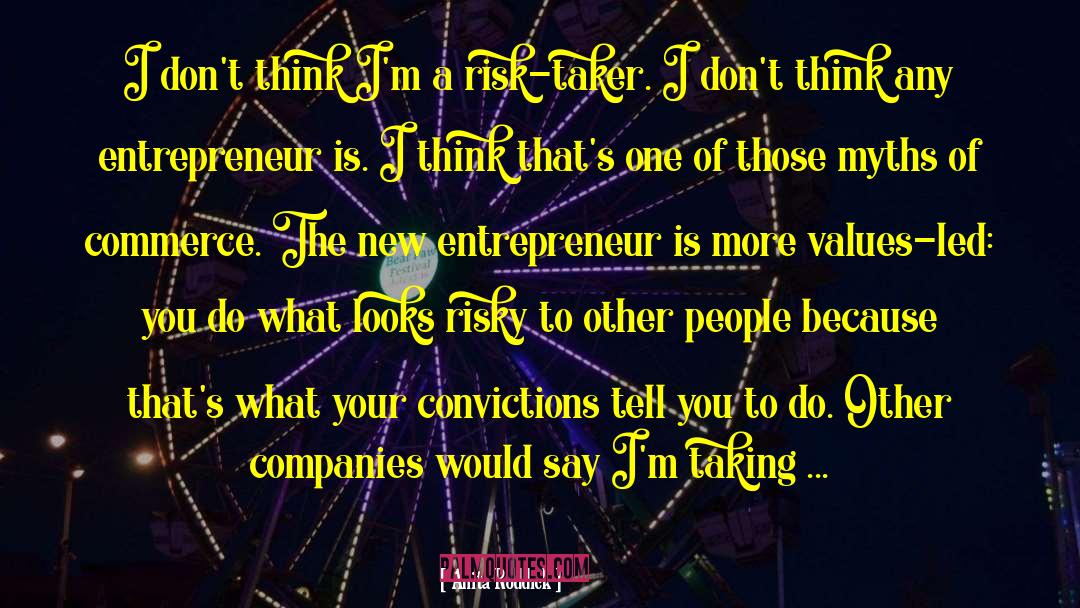 Risk Taker quotes by Anita Roddick