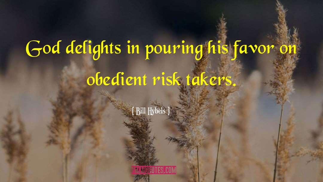 Risk Taker quotes by Bill Hybels