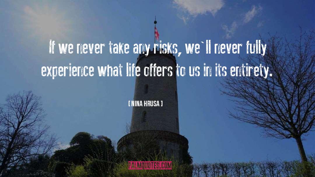 Risk Taking quotes by Nina Hrusa