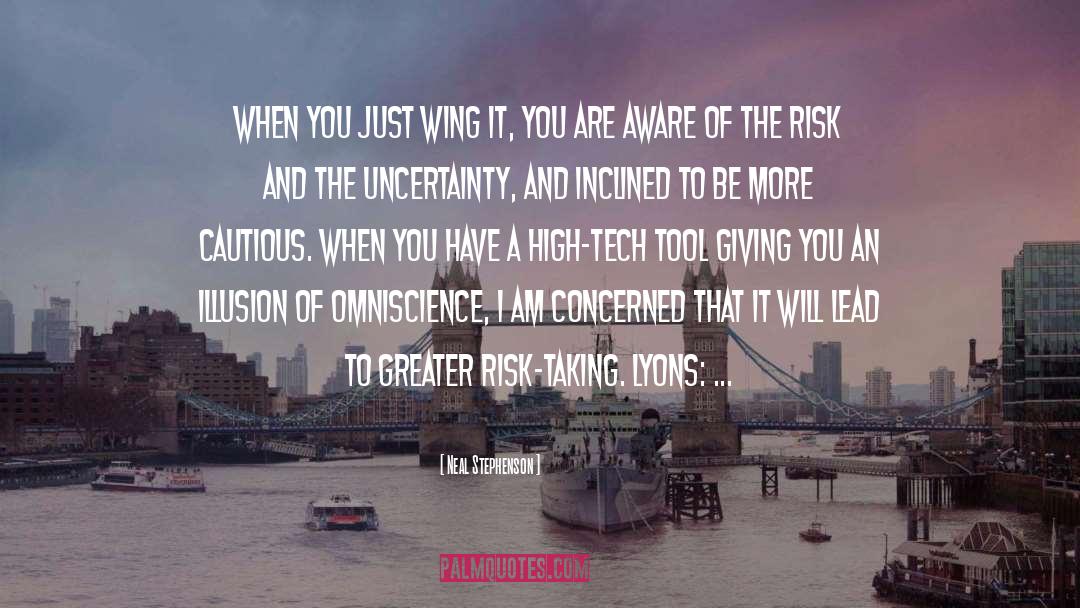 Risk Taking quotes by Neal Stephenson