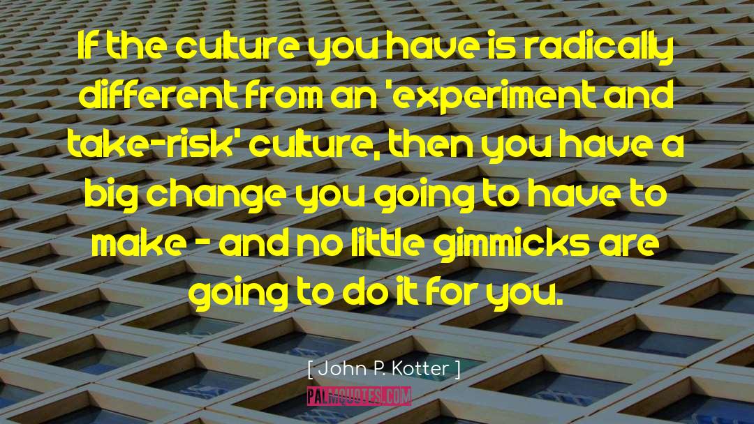 Risk Vs Reward quotes by John P. Kotter