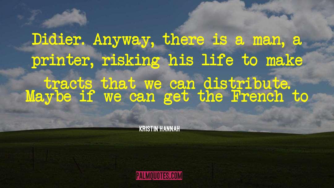 Risking quotes by Kristin Hannah
