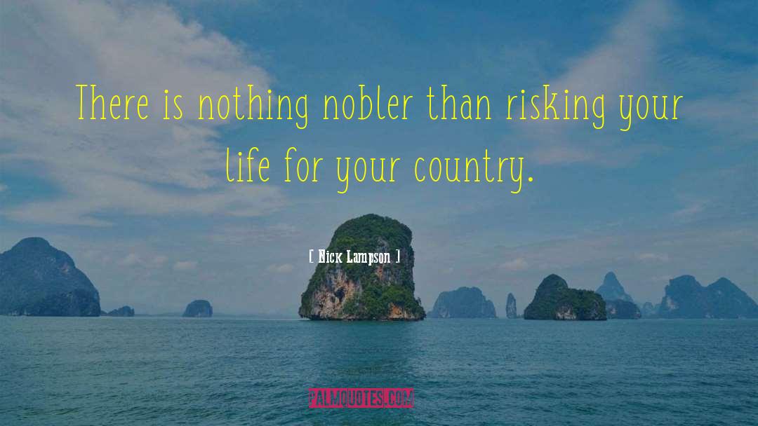 Risking Your Life quotes by Nick Lampson