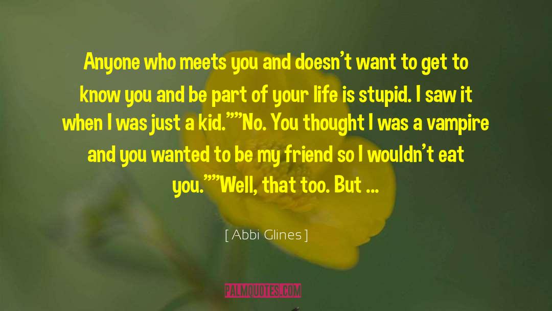 Risking Your Life quotes by Abbi Glines