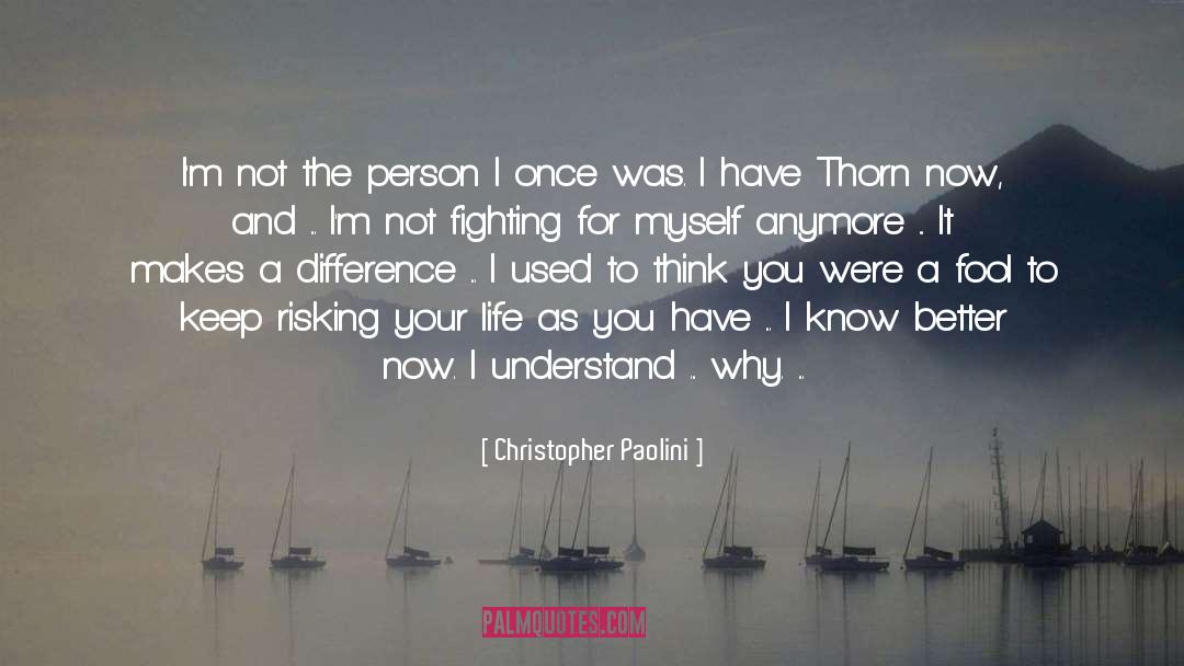 Risking Your Life quotes by Christopher Paolini