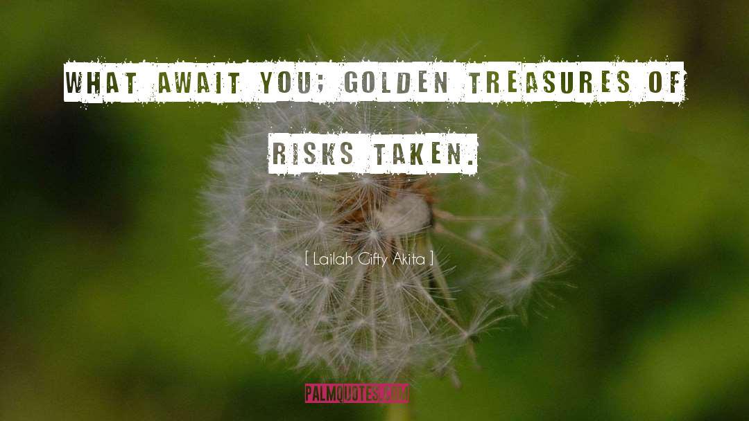 Risks quotes by Lailah Gifty Akita