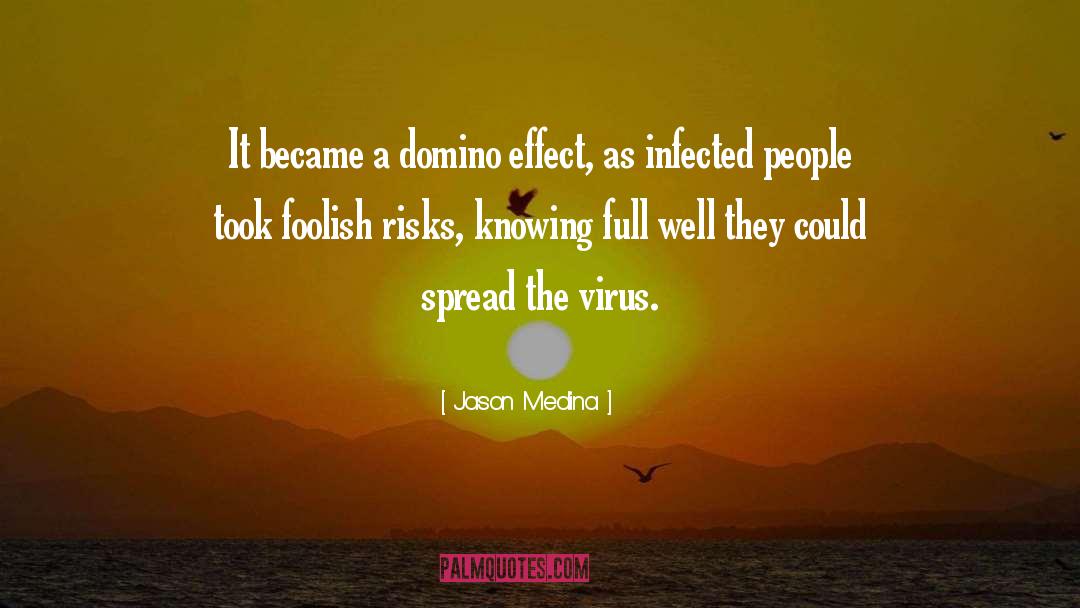 Risks quotes by Jason Medina