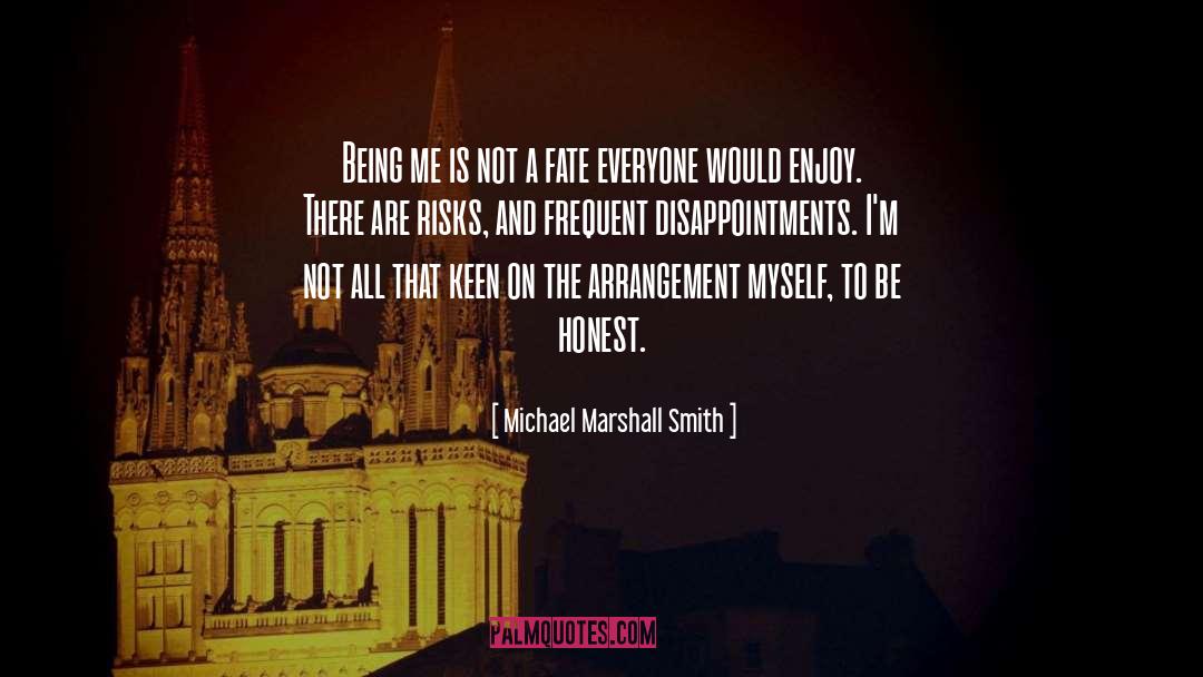 Risks quotes by Michael Marshall Smith