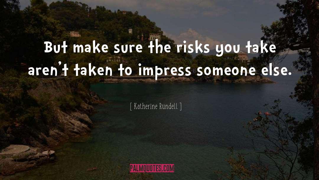 Risks quotes by Katherine Rundell