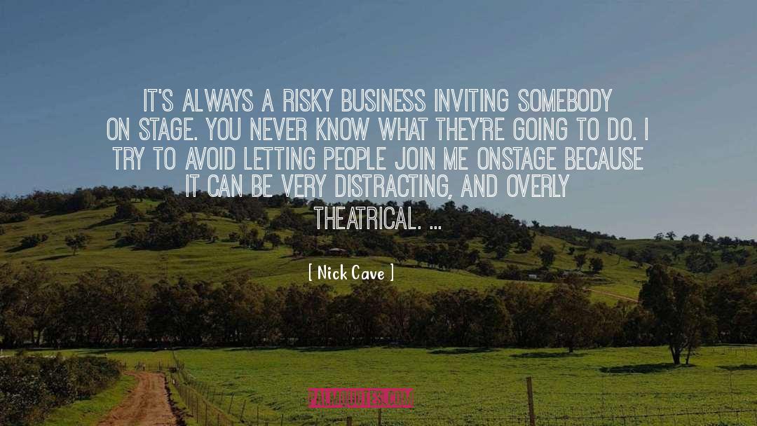 Risky Business quotes by Nick Cave