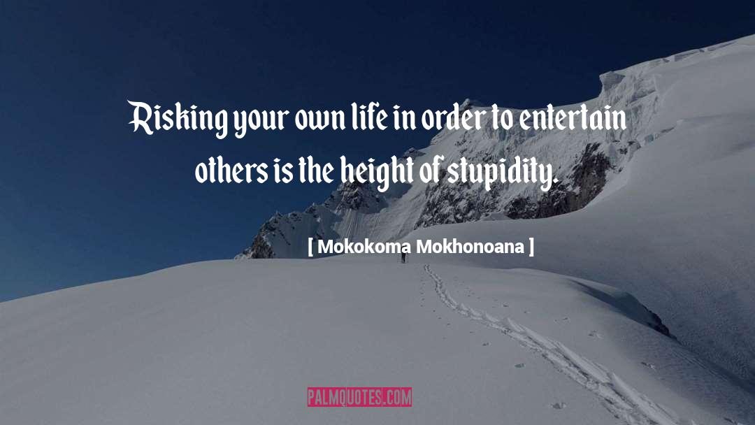 Risky quotes by Mokokoma Mokhonoana
