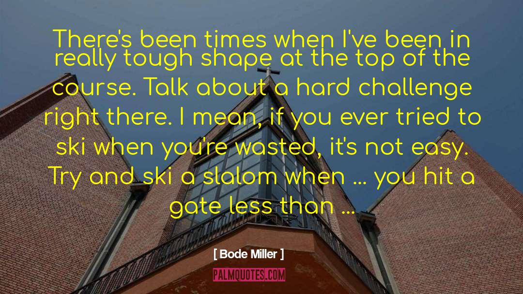 Risky quotes by Bode Miller