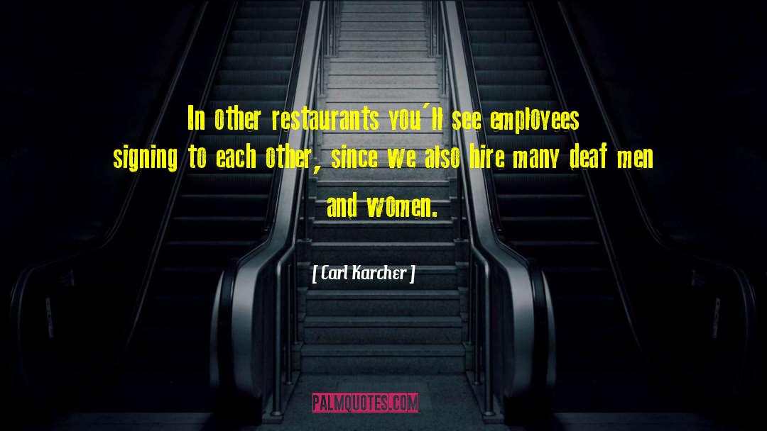 Ritchies Restaurants quotes by Carl Karcher