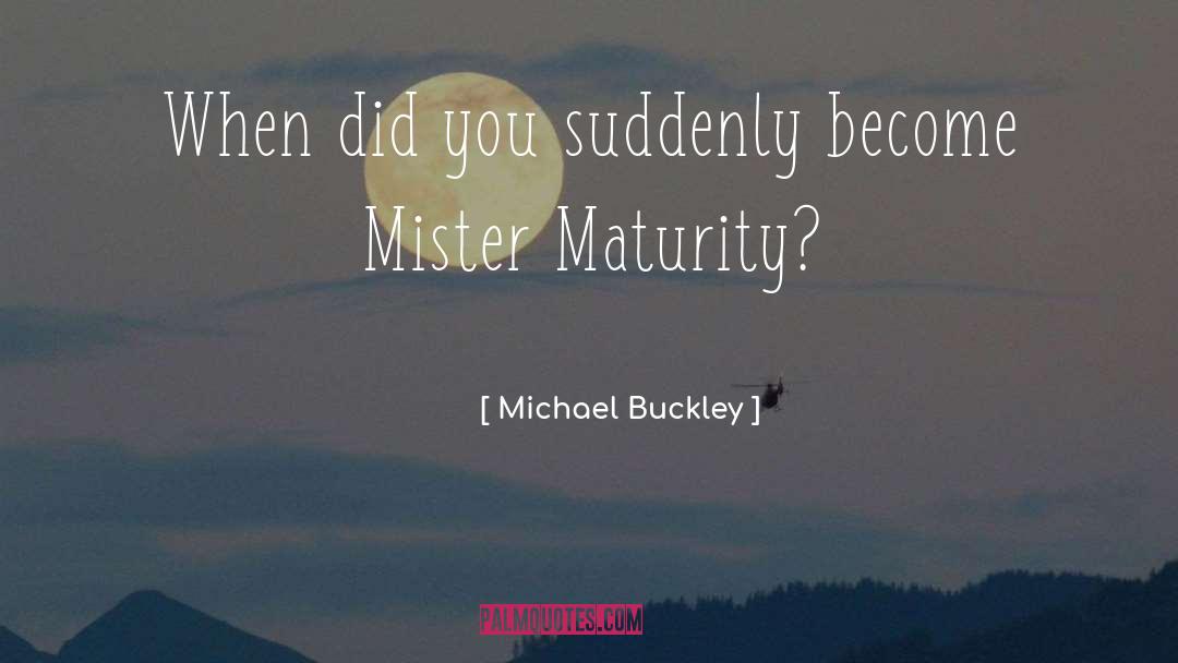 Rittstein Michael quotes by Michael Buckley
