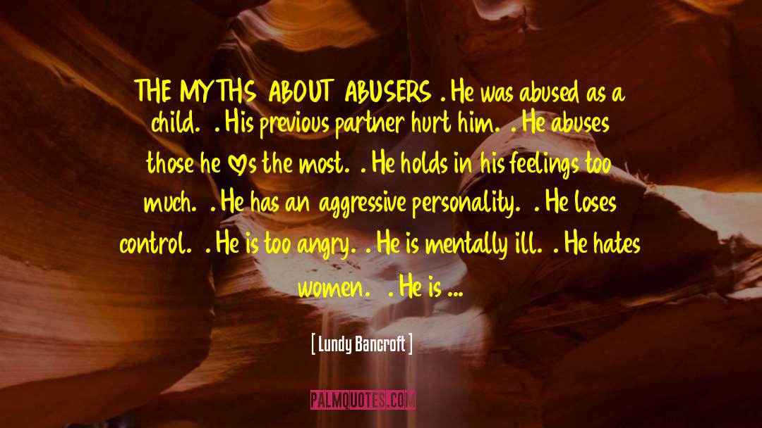 Ritual Abuse Myths quotes by Lundy Bancroft