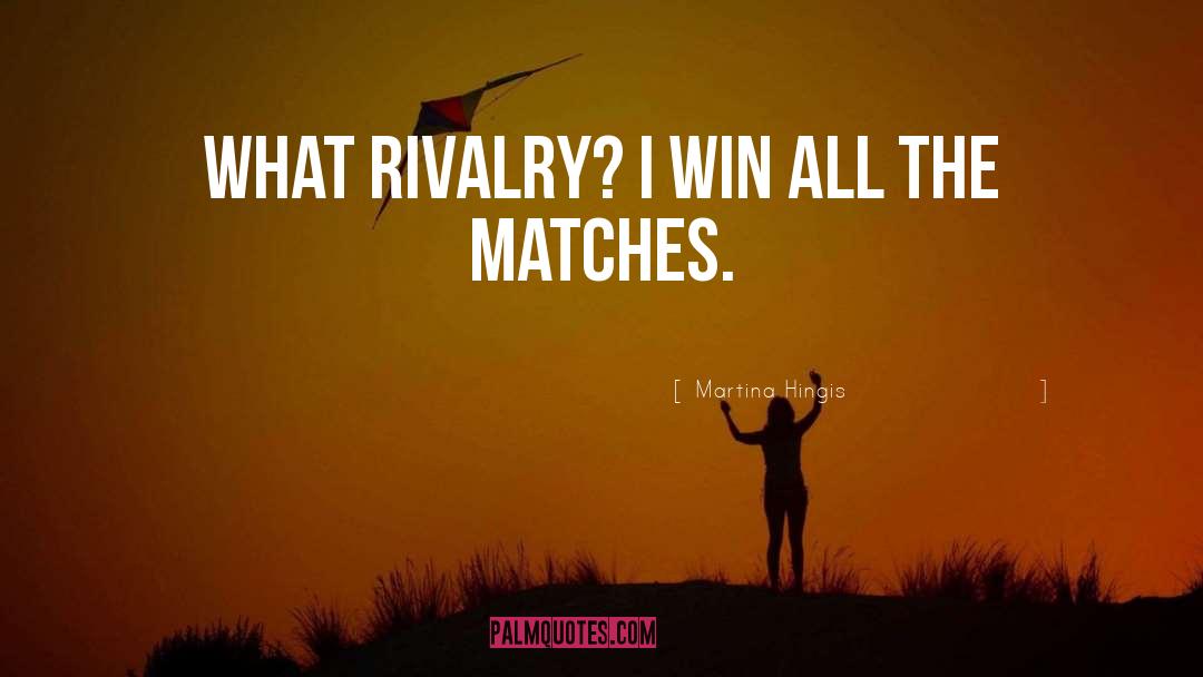 Rivalry quotes by Martina Hingis