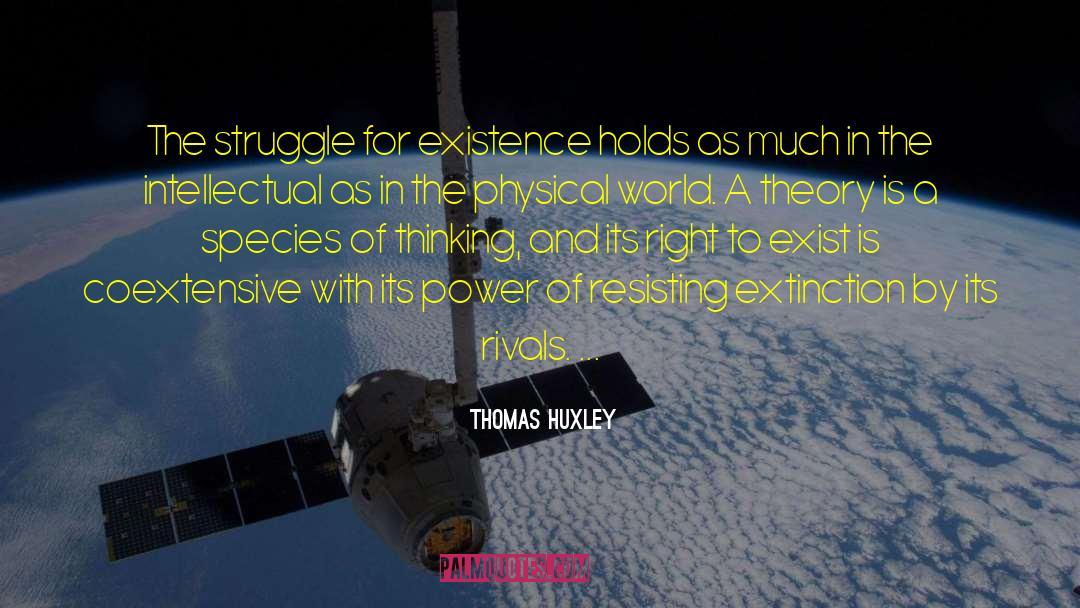 Rivals quotes by Thomas Huxley