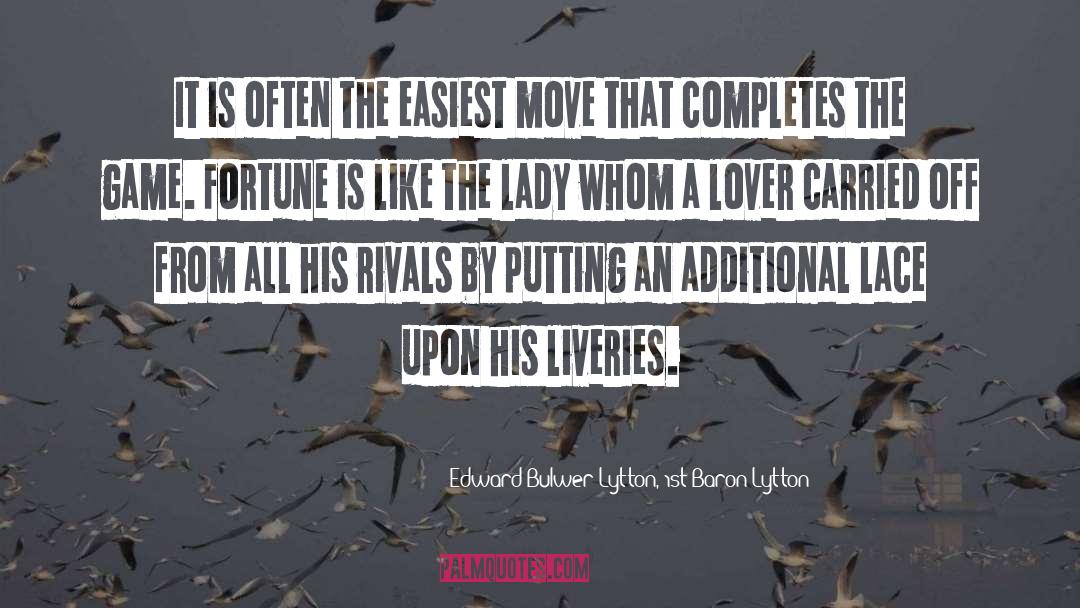 Rivals quotes by Edward Bulwer-Lytton, 1st Baron Lytton