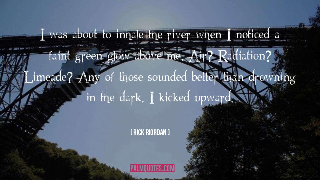 River In Fahrenheit 451 quotes by Rick Riordan