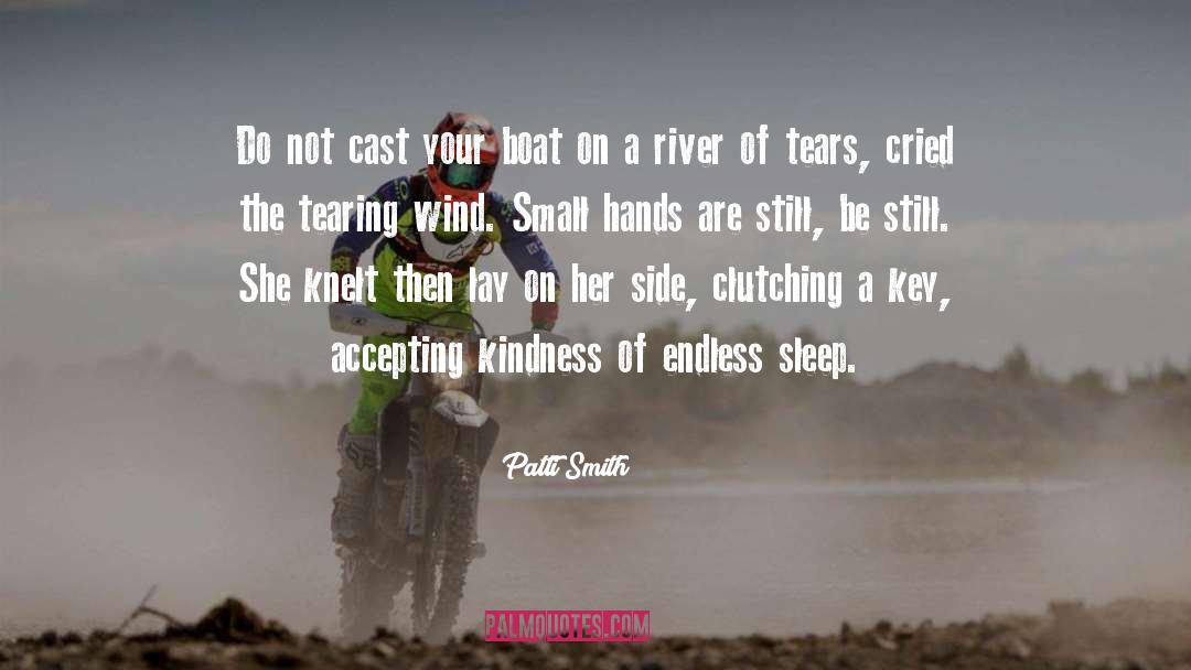 River Of Tears quotes by Patti Smith