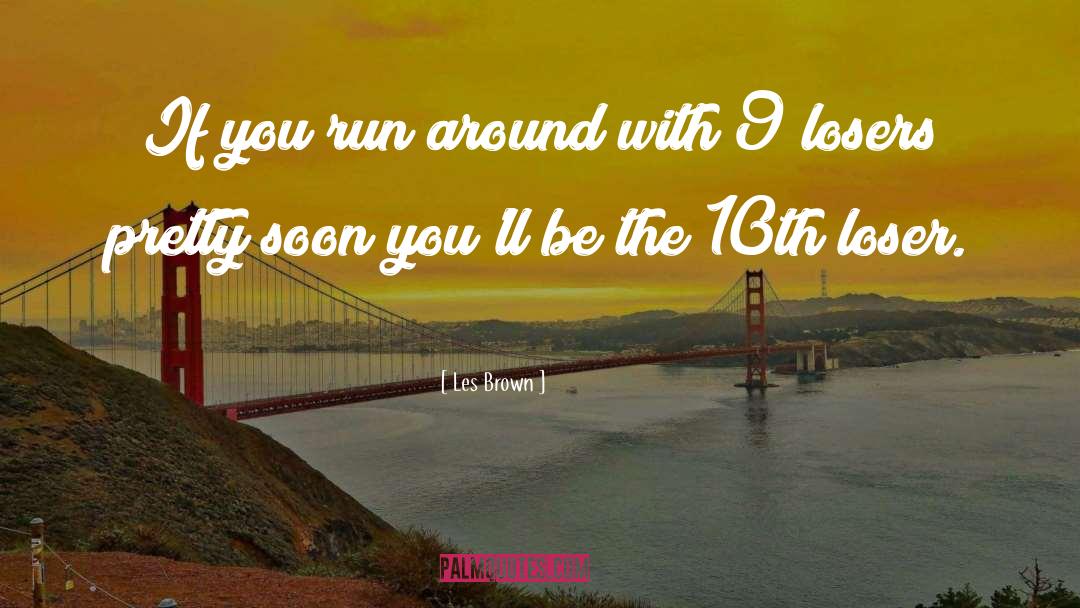 River Running quotes by Les Brown