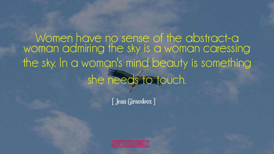 River Wanderers Woman Sky Peace quotes by Jean Giraudoux