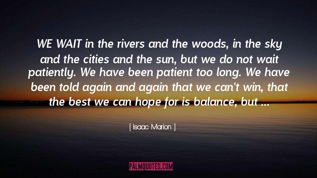 Rivers And Lakes quotes by Isaac Marion