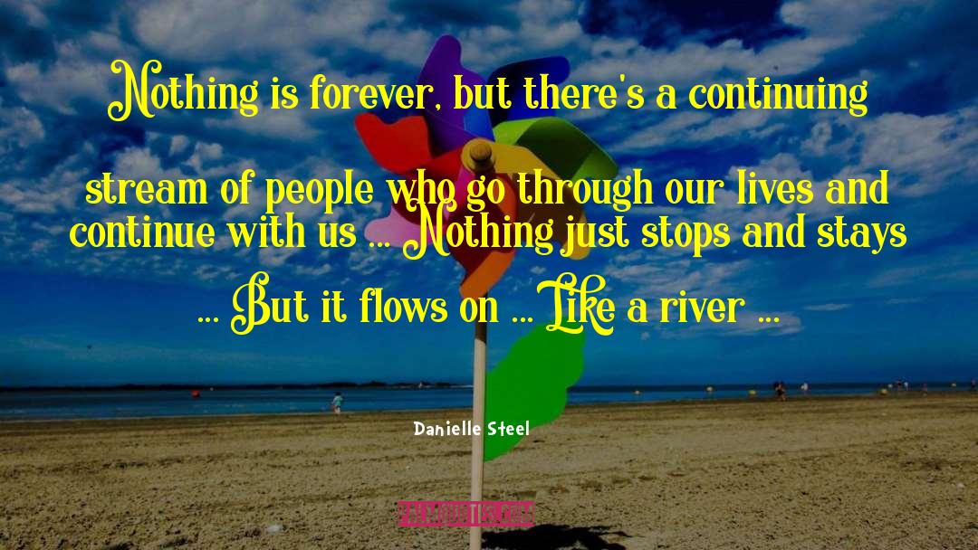 Rivers And Mountains quotes by Danielle Steel