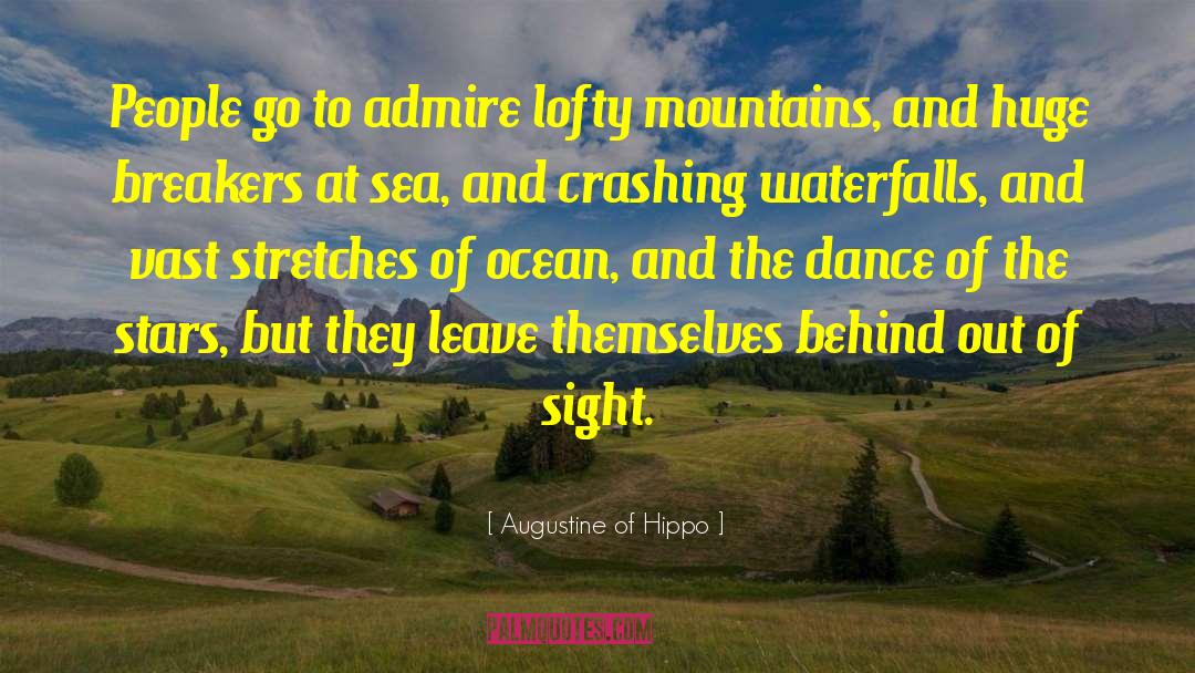 Rivers And Mountains quotes by Augustine Of Hippo