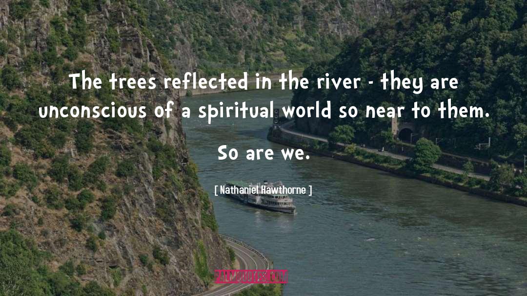 Rivers And Water quotes by Nathaniel Hawthorne