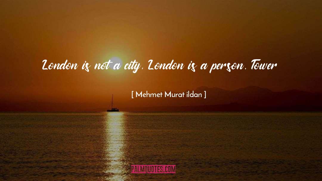 Rivers Of London quotes by Mehmet Murat Ildan