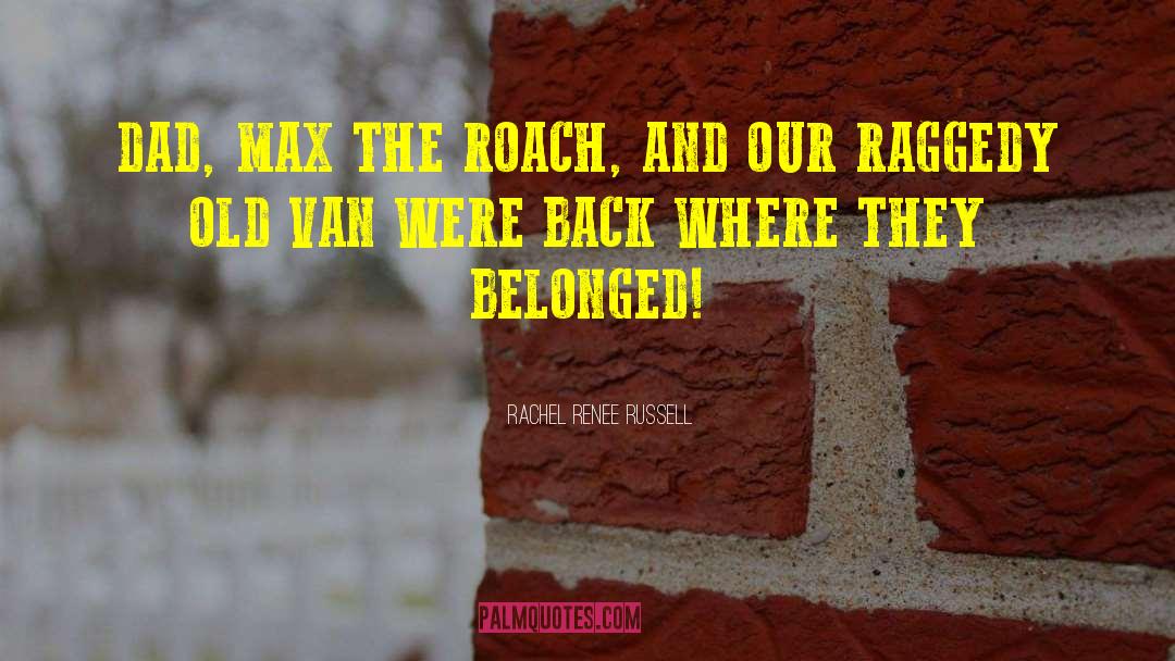 Roach quotes by Rachel Renee Russell