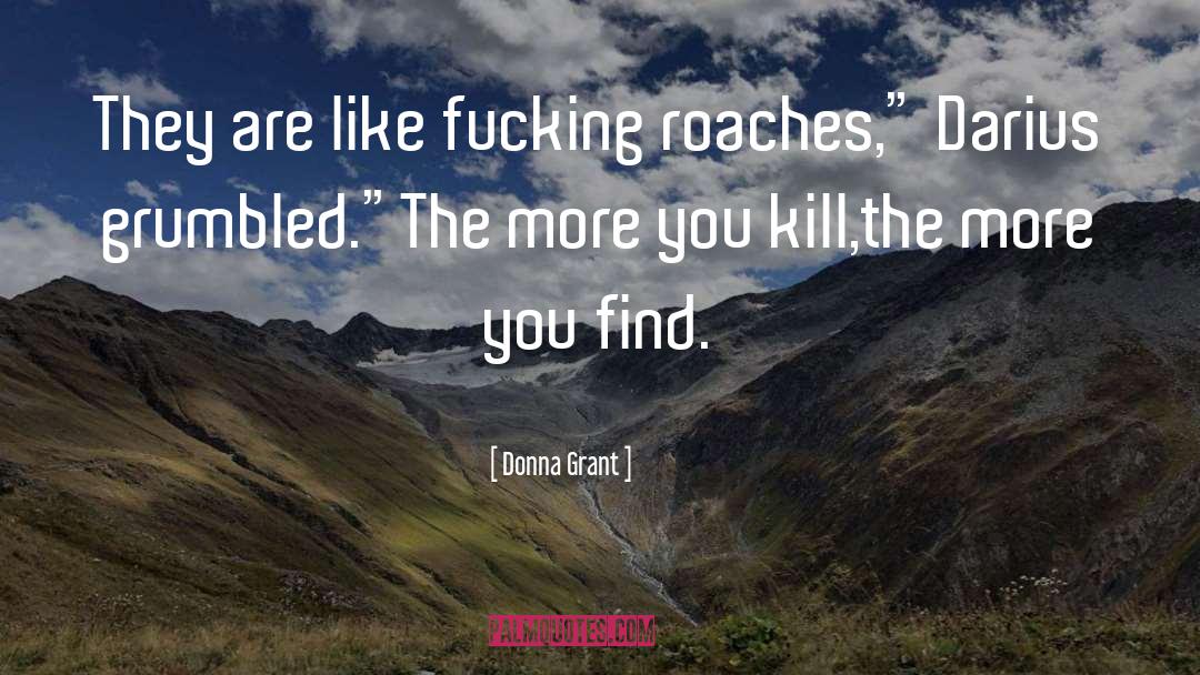 Roaches quotes by Donna Grant