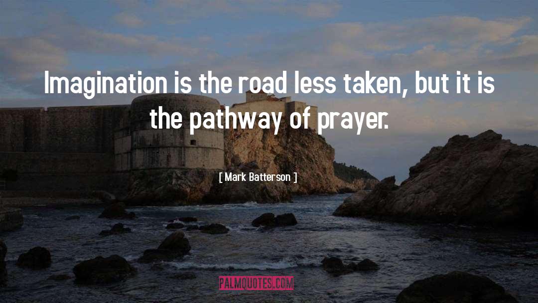 Road Less Taken quotes by Mark Batterson