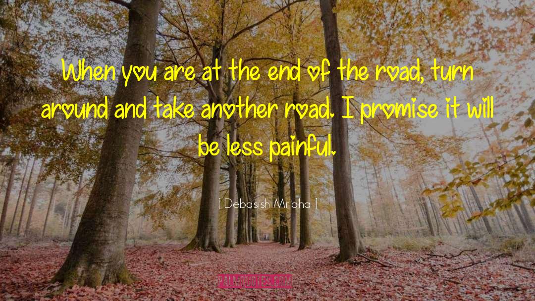 Road Less Travelled quotes by Debasish Mridha