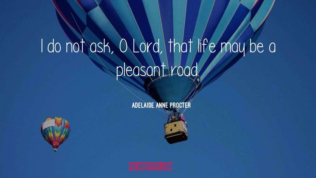 Road Life quotes by Adelaide Anne Procter