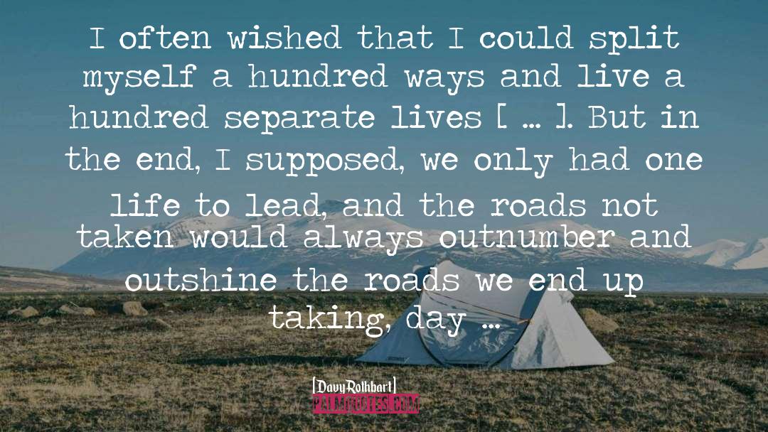 Road Not Taken quotes by Davy Rothbart