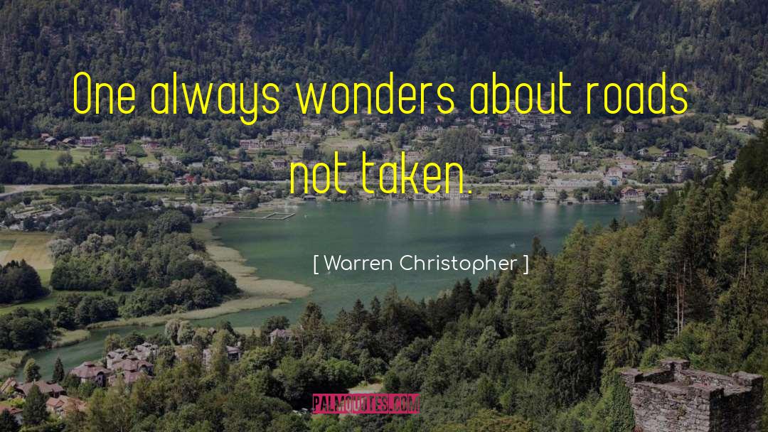 Road Not Taken quotes by Warren Christopher