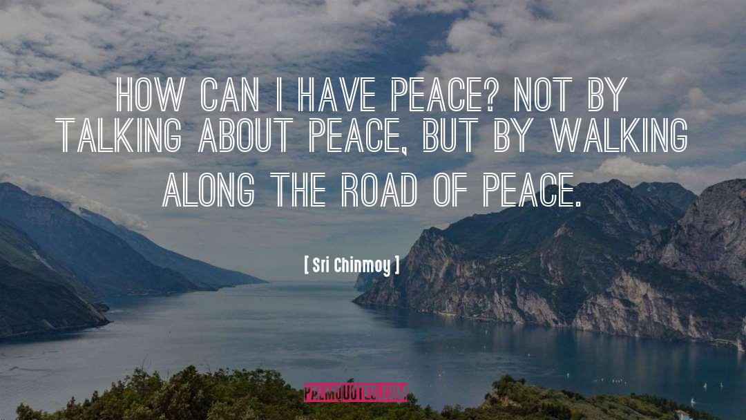 Road Novel quotes by Sri Chinmoy