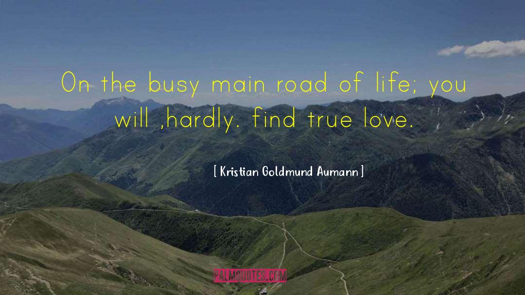 Road Of Life quotes by Kristian Goldmund Aumann