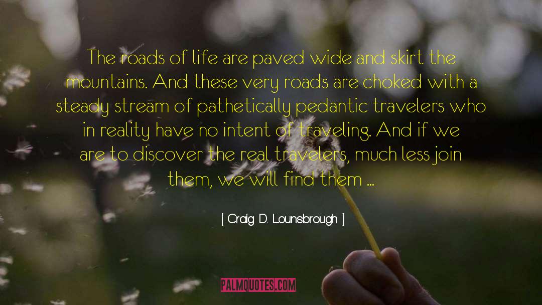 Road Of Life quotes by Craig D. Lounsbrough